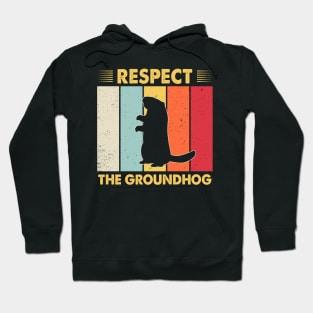 Respect The Groundhog Funny Woodchuck Hoodie